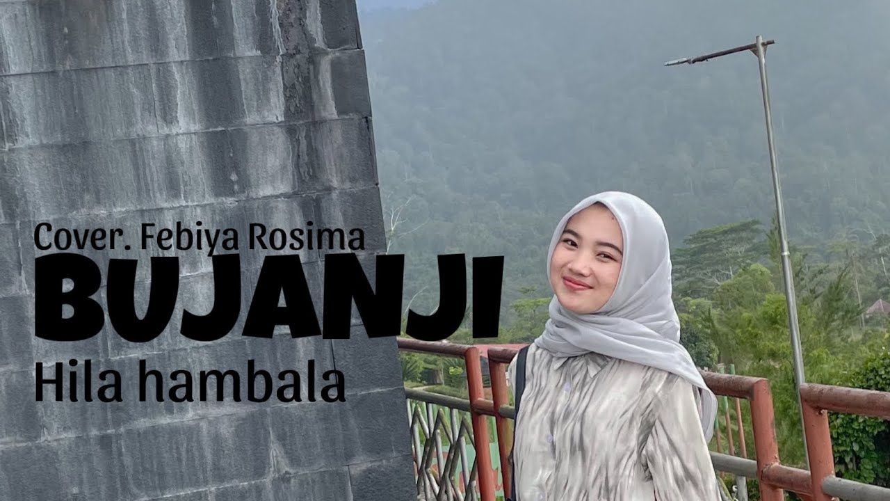 BUJANJI - Hila Hambala - (cover)Febiya Rosima