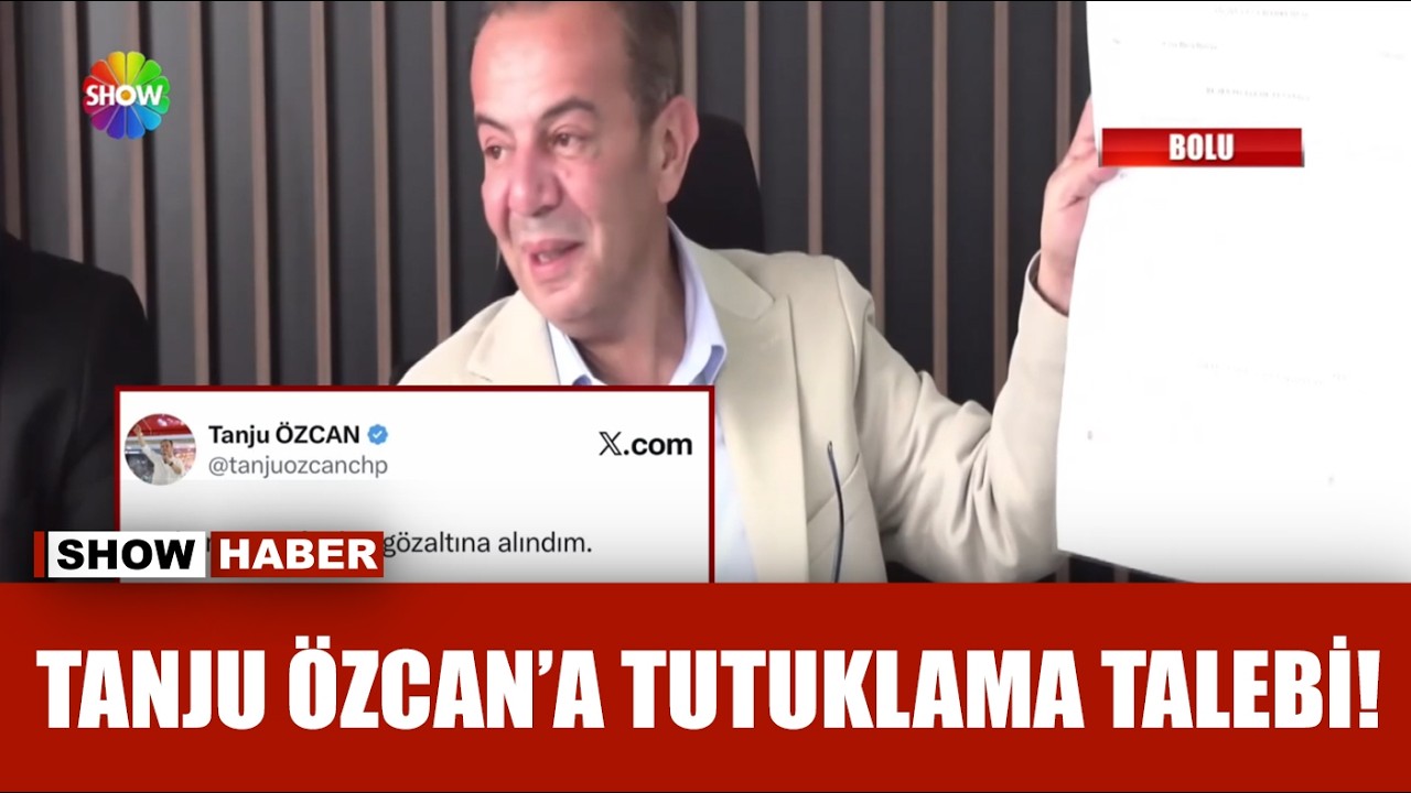 Bolu Belediye Başkanı Tanju Özcan'a tutuklama telabi