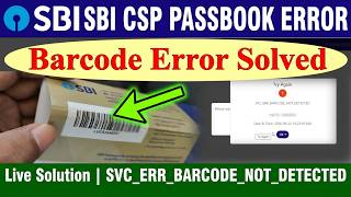 Sbi Csp Passbook First Page | SVC_ERR_BARCODE_NOT_DETECTED | Sbi Csp New Update