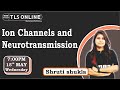 Csir net life sciences june2024  ion channels and neurotransmission  shruti shukla 