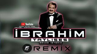 İbrahim Tatlıses - Bende İsterem (Engin Özkan Remix) Resimi