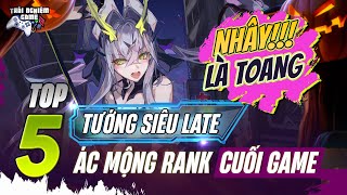 Liên Quân Top 5 Tướng Siêu Late dằn mặt Game Thủ thích Nhây, TNG