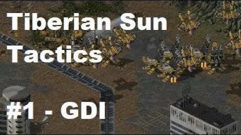 C&C Tiberian Sun Tactics #1 - GDI Intro, Skirmish Defense/Offense