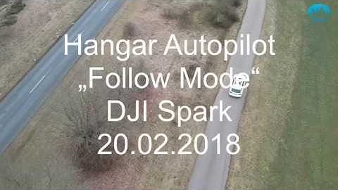 Hangar Autopilot „Follow Mode“ DJI Spark Part I
