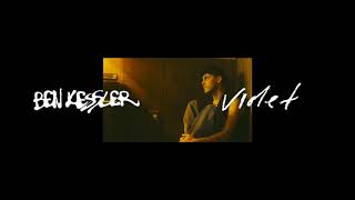 Ben Kessler - Violet Official Lyric Video