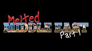 Destroyed Old World Meltology - The MELTED Middle East ~ Part 1 Afghanistan
