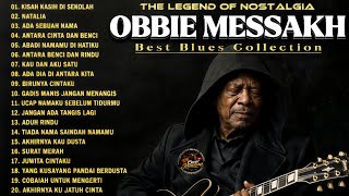 OBBIE MESSAKH THE BEST | 20 Lagu Nostalgia Indonesia – Blues Cover Paling Menyentuh (Full Album)