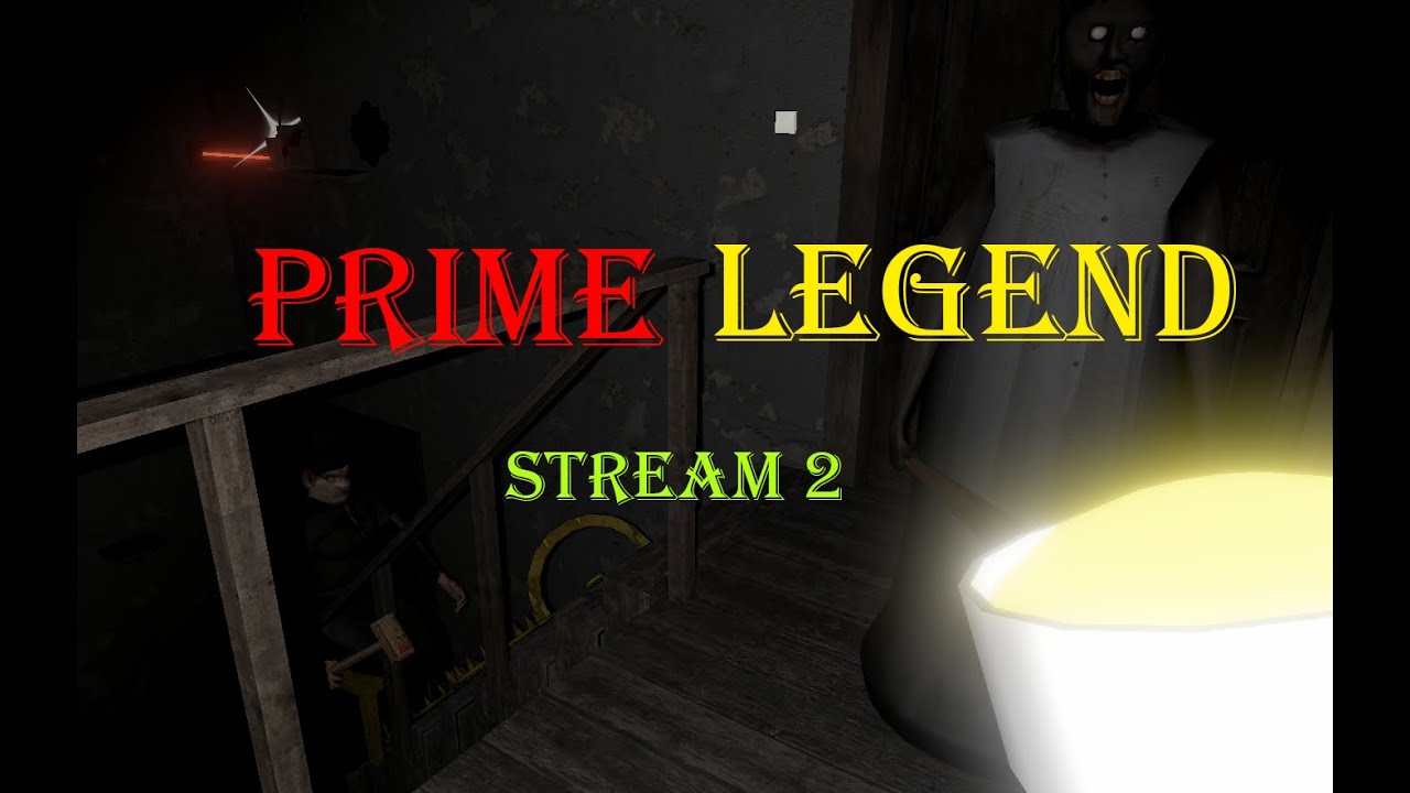Prime LEGEND Stream 2 - Granny Prime Mode