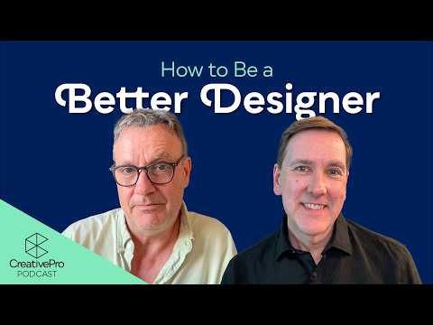 How to Be a Better Designer | CreativePro Podcast