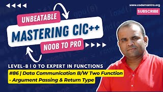 #86 | Data Communication B/W Two Function - Argument Passing &amp; Return Type | CODEMANTRA - 2024