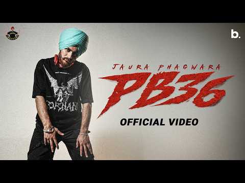 PB36 (Official Music Video) | Jaura Phagwara | Punjabi Song 2026