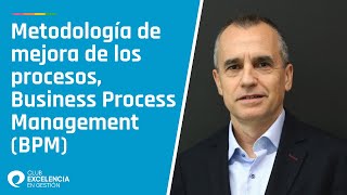 Metodología de mejora de los procesos, Business Process Management (BPM)