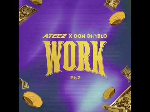 ATEEZ & Don Diablo - WORK Pt.2 - ATEEZ X Don Diablo