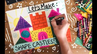 Let's Make: Shape Castles!