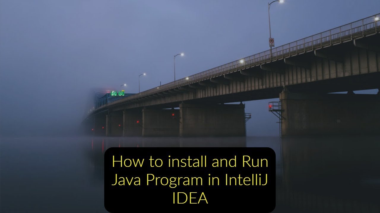 How to Install and Run java Program using IntelliJ IDEA - YouTube