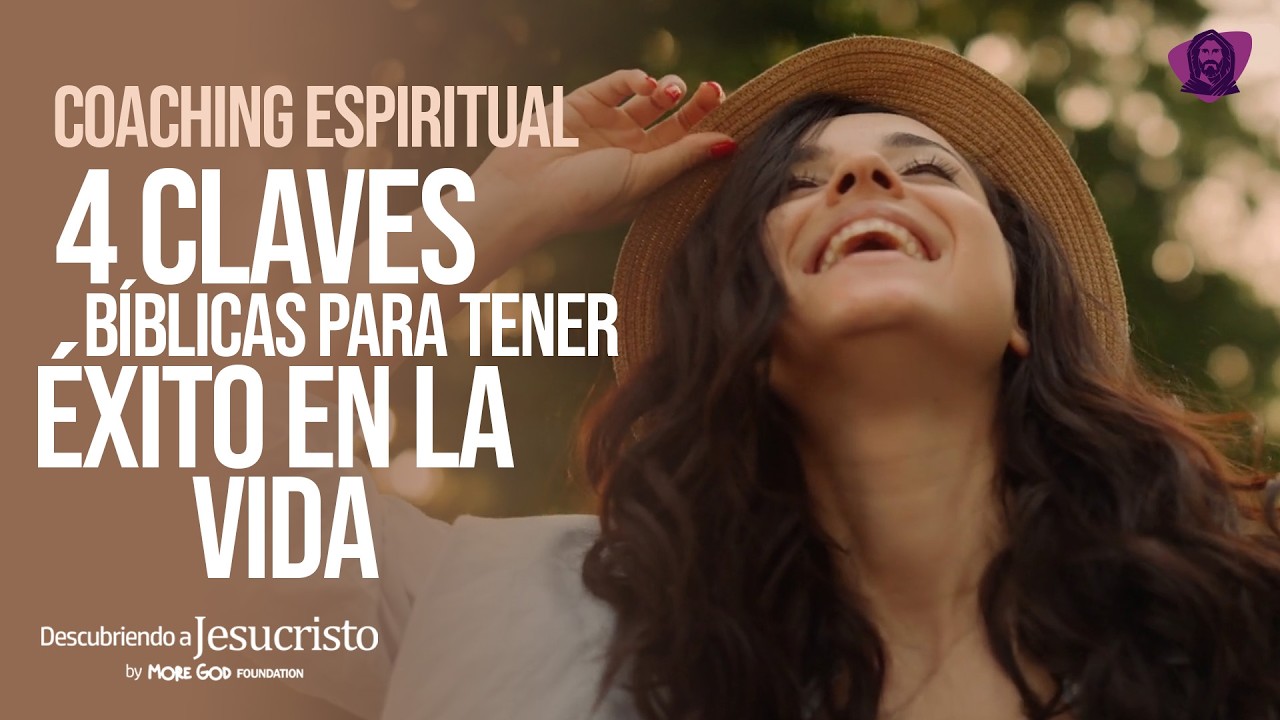 4 CLAVES BÍBLICAS PARA TENER ÉXITO EN LA VIDA / DESCUBRIENDO A JESUCRISTO