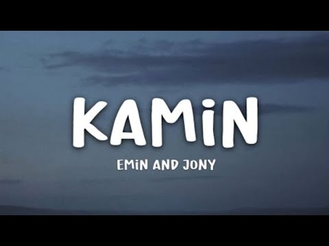 Kamin Lyrics EMIN AND JONNY 