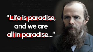 Fyodor Dostoevsky's Quotes you need to Know before 40 | Life Changing Quotes