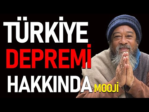 Mooji - Türkiye Depremi Hakkında