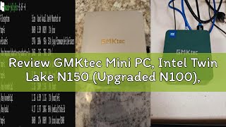 Review GMKtec Mini PC, Intel Twin Lake N150 (Upgraded N100), 16GB DDR4 RAM 512GB PCIe M.2 SSD, Deskt