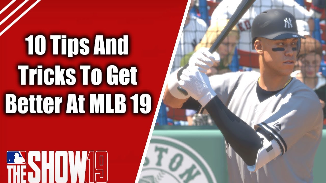 10 Tips And Tricks That Will Improve Your Game And Help You Succeed In MLB The Show 19