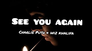 Wiz Khalifa_See you again lyrics ft Charlie Puth