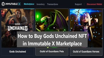 How to Buy NFT in Immutable X NFT Marketplace for Gods Unchained, Guild of Guardians Heroes NFTs