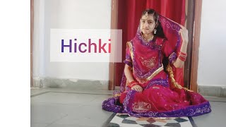 Hichki| Aakanksha Sharma | Rajasthani Dance By Nikita..