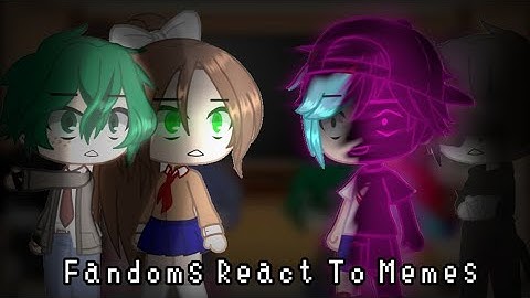 || Fandoms React To Memes || Part 1/2 (First Video) || Gacha Club || My AU || Read Desc ||
