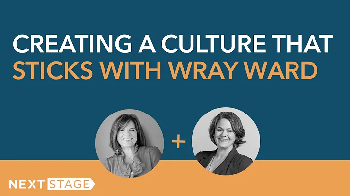 Creating A Culture That Sticks With Wray Ward