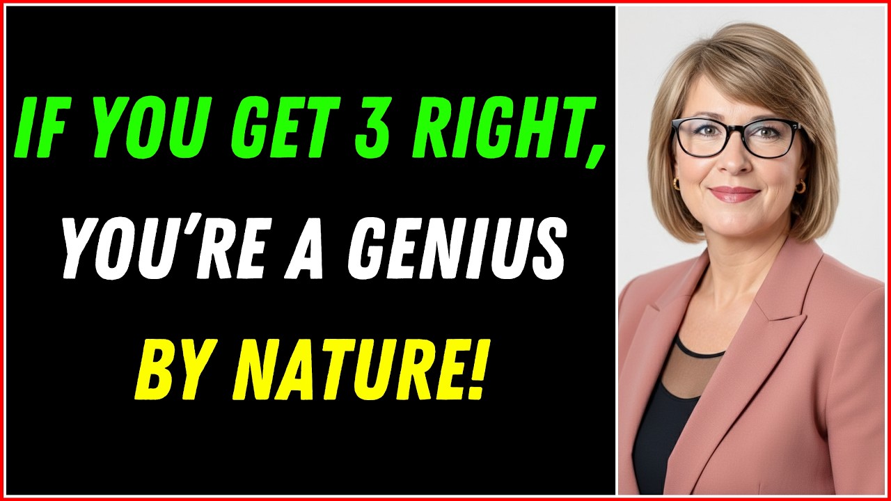 IF YOU GET 3 RIGHT YOU’RE A GENIUS BY NATURE IN THIS BRAIN QUIZ!