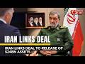 Iran Links Deal To Release Of $24BN Assets | Breaking News | Express247