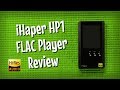 iHaper HP1 Hi-Res Audio Player | FLAC Player Review | Budget Buys Ep. 30