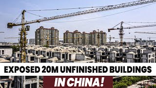 Disaster upon Disaster Exposed 20 Million Unfinished Real Estate Projects in China