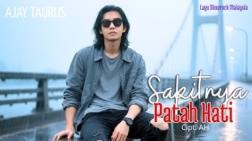 SAKITNYA PATAH HATI - Lagu Sedih Slow Rock Melayu Ballad Malaysia II AJAY TAURUS