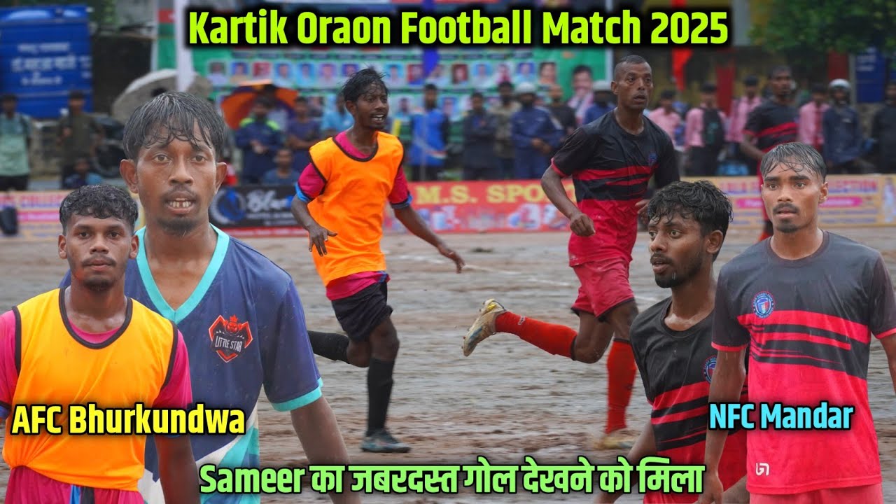 Afc Bhurkundwa 01 🆚 Nfc Mandar 00 // Kartik Oraon Football Match 2025
