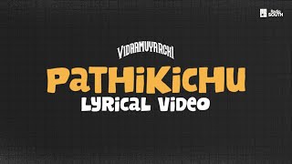 Pathikichu Lyrical Video | Vidaamuyarchi | Ajith Kumar | Trisha | Radio South.