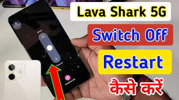 Lava shark 5g switch off kaise kare/How to Power off Lava shark 5g/switch off