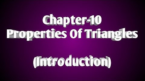 23/Nov/2020, Class-7, Chapter-10 (Properties of Triangles), Introduction
