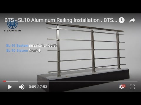 BTS - SL10 Aluminum Railing Installation . BTS - SL10 Aluminyum Korkuluk Küpeşte Montajı