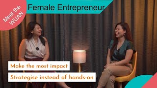 Meet the Wuan EP4: The Secret to Becoming A Successful Female Entrepreneur