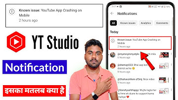 Known Issues: YouTube App Crashing On Mobile YT Studio || YT Studio Notification