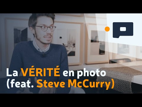La VÉRITÉ en photo (feat. Steve McCurry)