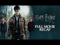 Harry Potter And The Deathly Hallows Part 2 Full Movie Recap