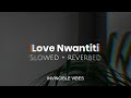 Love nwantiti  ckay  slowed  reverbed  invincible vibes