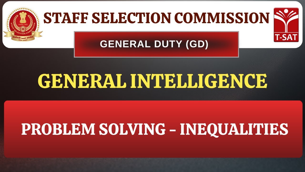 SSC GD | General Intelligence - Problem Solving - Inequalities | T-SAT