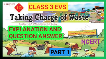 Taking Charge of Waste|CLASS 3EVS|PART 1|QUESTION ANSWER |Our Wondrous World |NCERT