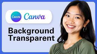 Learn How To Make A Background Transparent In Canva.com - Full Guide