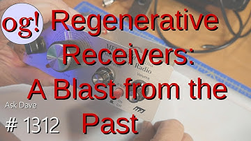Regenerative Receivers: A Blast from the Past (#1312)