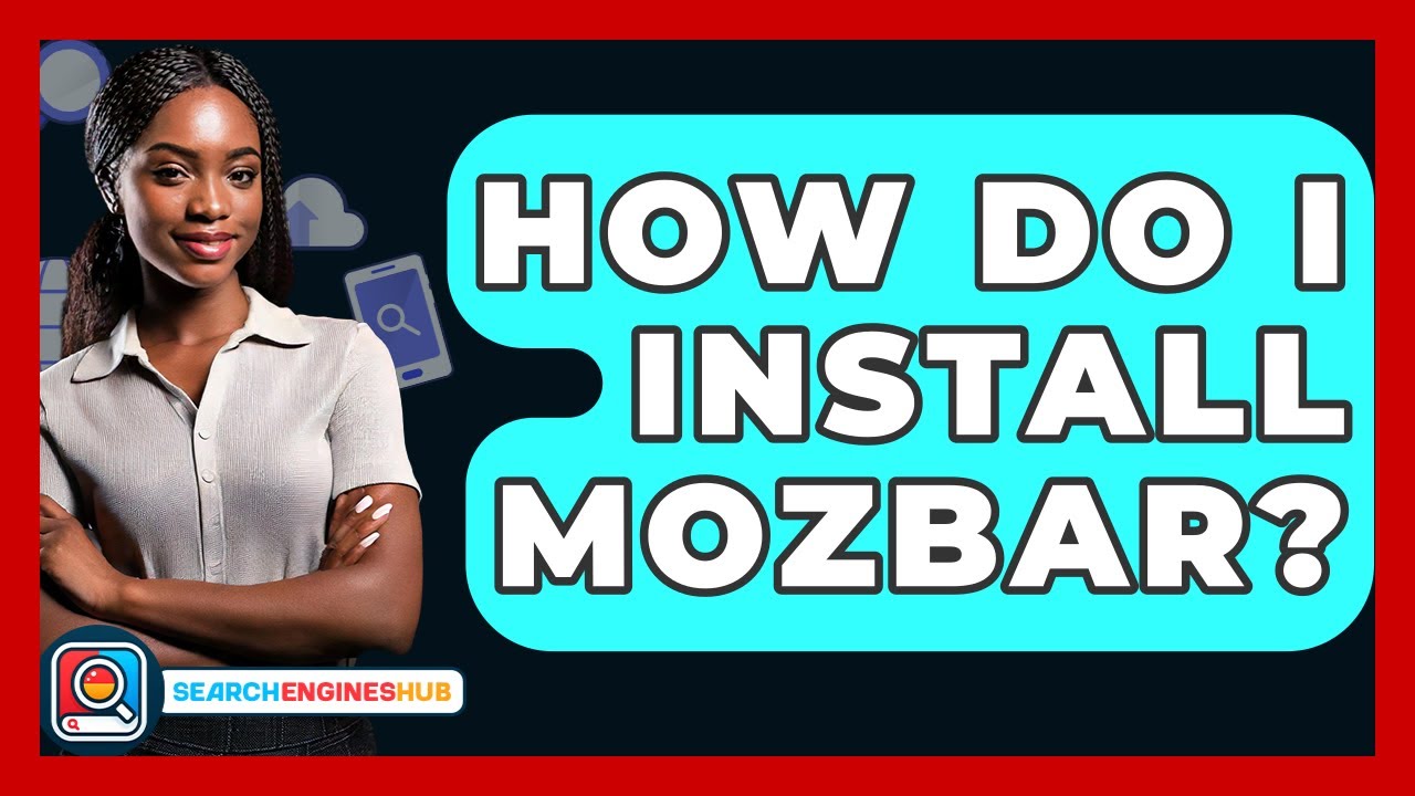 How Do I Install MozBar? - SearchEnginesHub.com
